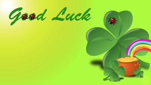 good luck